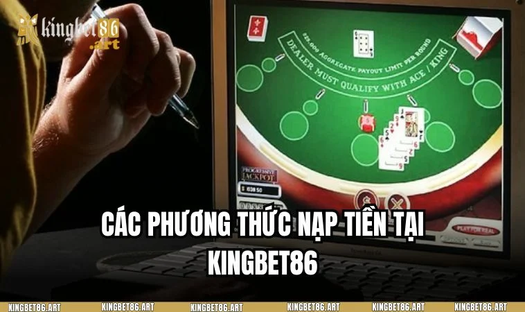 Danh sách hình thức nạp tiền KINGBET86 phổ biến nhất hiện nay